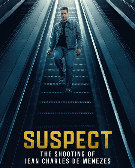 مسلسل Suspect The Shooting of Jean Charles de Menezes 2025 مترجم كامل