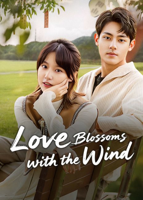 مشاهدة مسلسل الحب يزهر مع الريح Love Blossoms with the Wind الحلقة 7 مترجمة حصرى